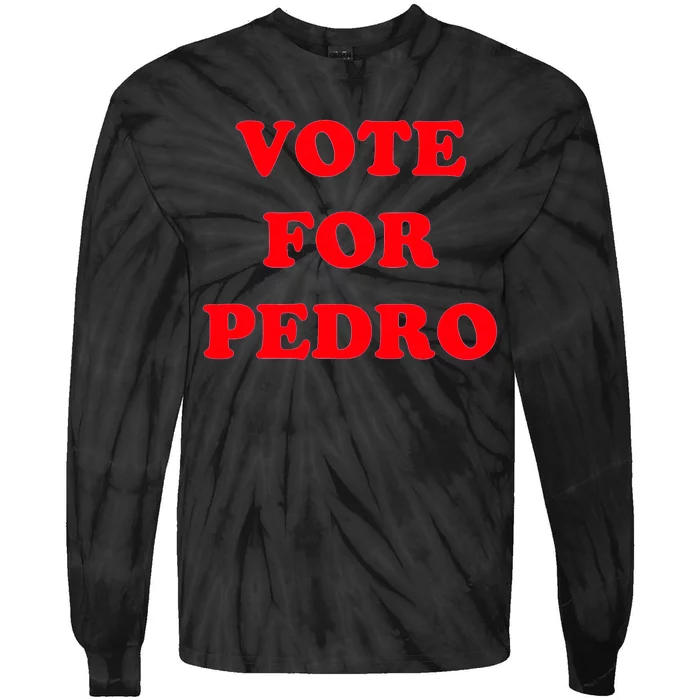 Vote For Pedro Funny Napolean Dynamite Movie Tie-Dye Long Sleeve Shirt