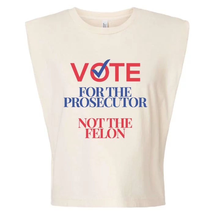 Vote For Prosecutor Vs. Felon Garment-Dyed Women's Muscle Tee