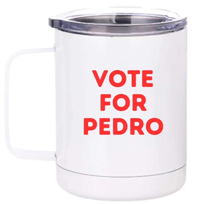 Vote For Pedro Front & Back 12oz Stainless Steel Tumbler Cup