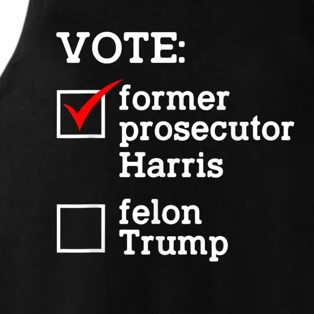 Vote Former Prosecutor Harris Not Felon Trump Election 2024 Ladies Tri-Blend Wicking Tank