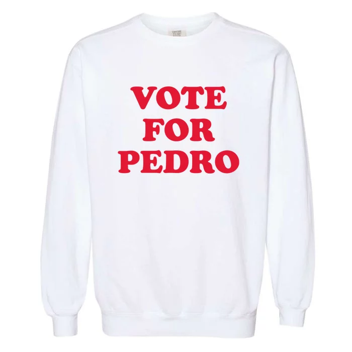 Vote For Pedro Funny Meme Garment-Dyed Sweatshirt