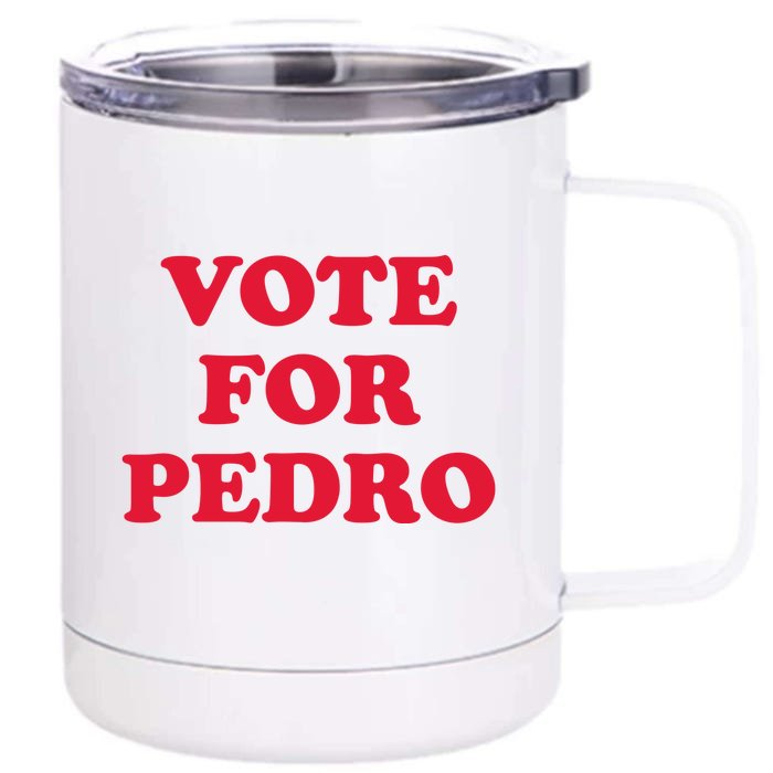 Vote For Pedro Funny Meme Front & Back 12oz Stainless Steel Tumbler Cup