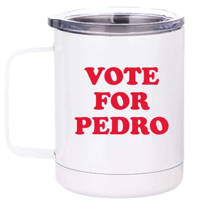 Vote For Pedro Funny Meme Front & Back 12oz Stainless Steel Tumbler Cup