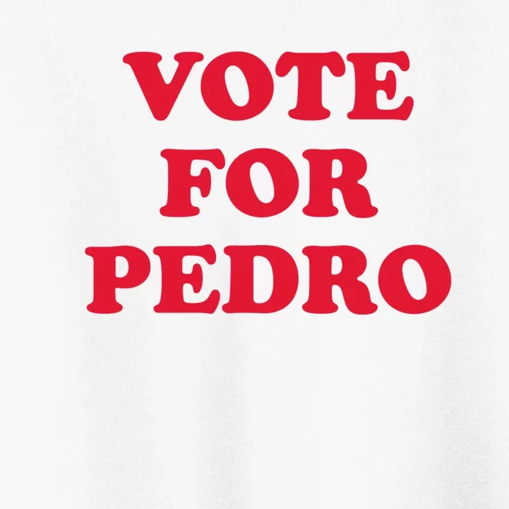 Vote For Pedro Funny Meme Toddler T-Shirt