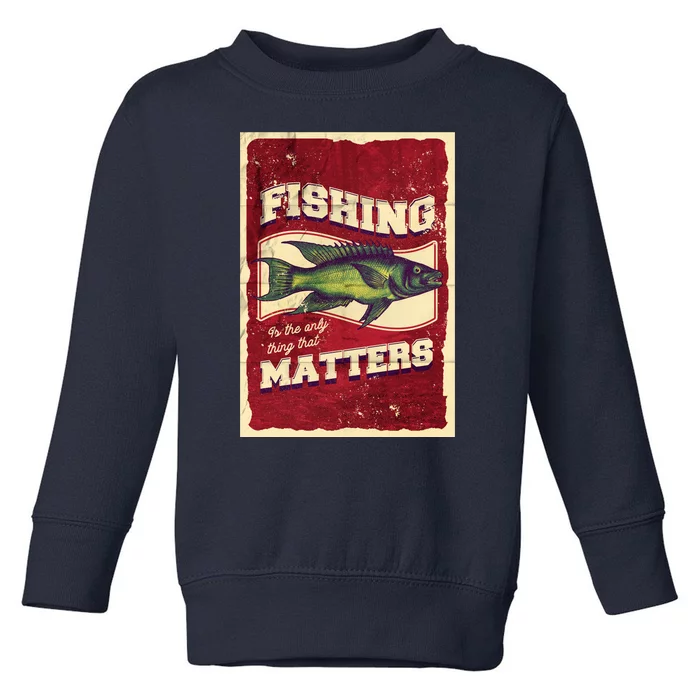 Vintage Fishing Quote Poster Design Toddler Sweatshirt