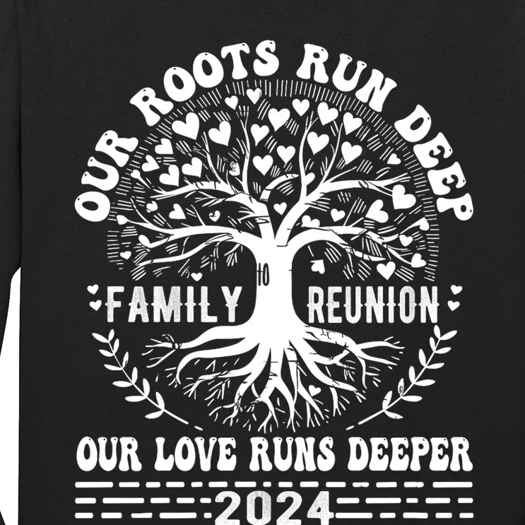 Vacation Family Reunion 2024 Our Roots Run Deep Our Love Runs Deeper Long Sleeve Shirt