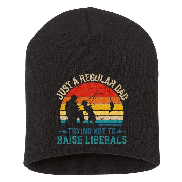 Vintage Fishing Regular Dad Trying Not To Raise Liberals Short Acrylic Beanie