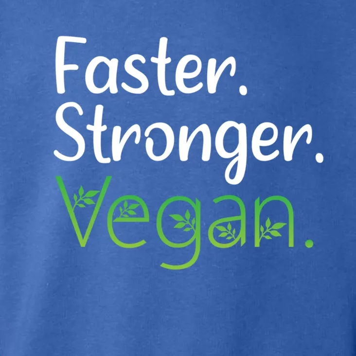 Vegan Faster Stronger Vegan Diet Vegetarian Gift Toddler Hoodie