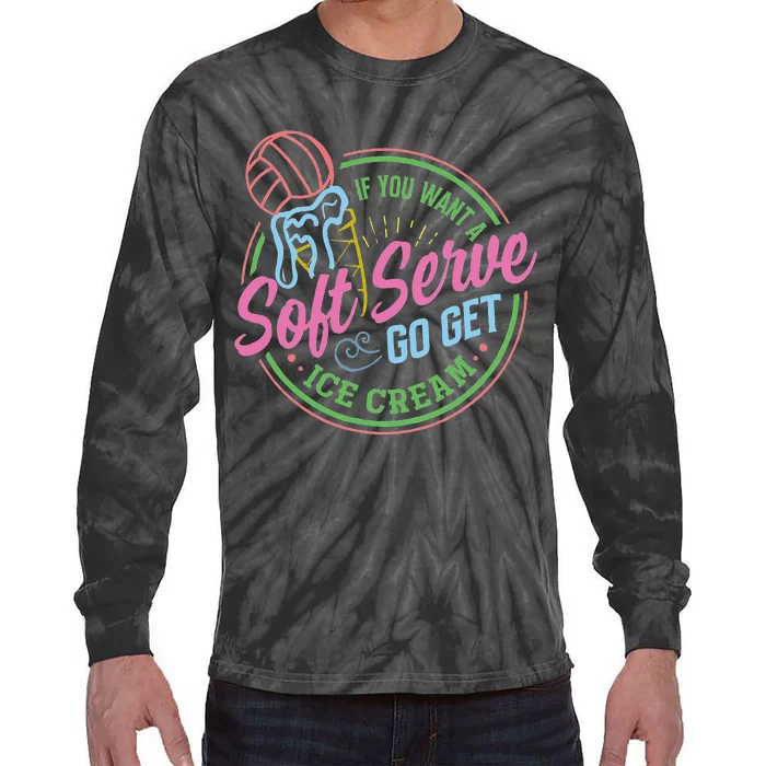 Volleyball Funny Soft Serve Saying Tie-Dye Long Sleeve Shirt