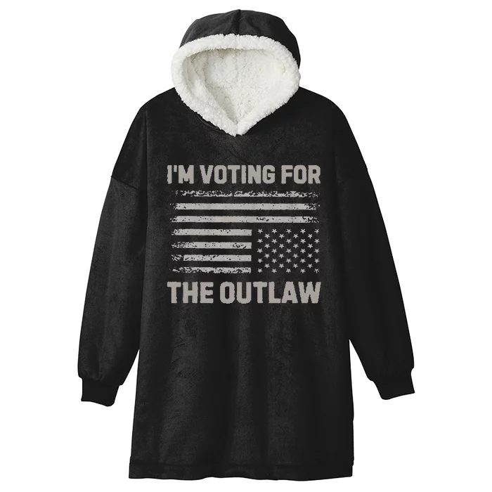 Voting For The Outlaw 2024 Election Hooded Wearable Blanket