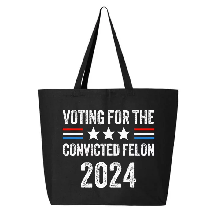 Voting For The Convicted Fellon 2024 Pro 25L Jumbo Tote