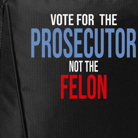 Vote For The Prosecutor Not The Felon Elect Kamala Harris President City Backpack