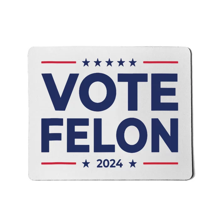 Vote Felon Trump 2024 45 And 47 Funny Vote For The Felon Tank Top Mousepad