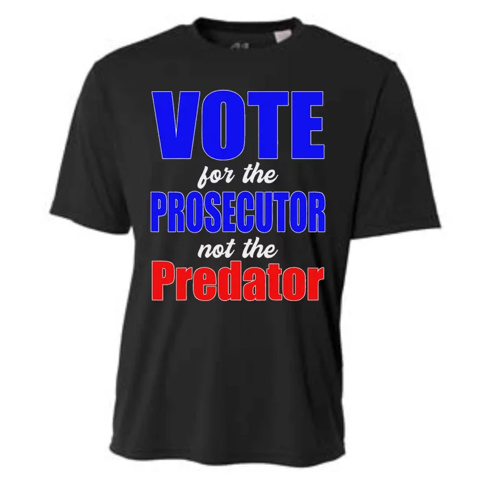 Vote For The Prosecutor Not The Predator Cooling Performance Crew T-Shirt