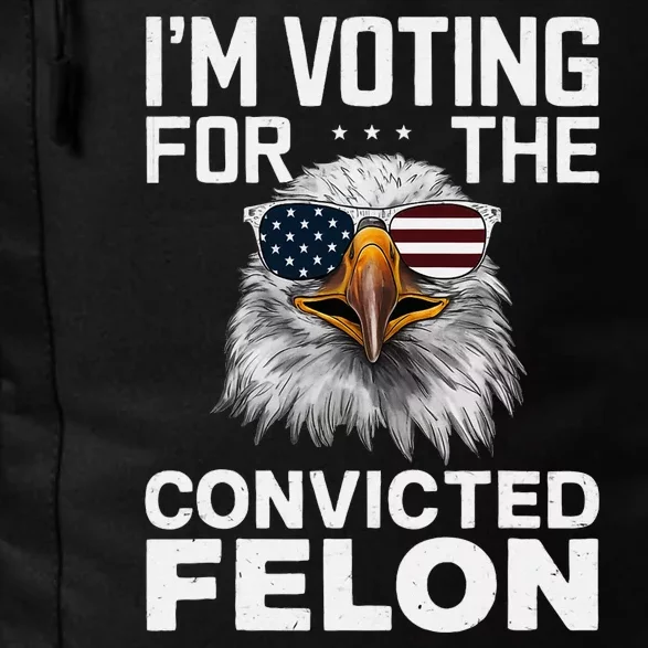 Voting For The Convicted Felon Bald Eagle Design Daily Commute Backpack