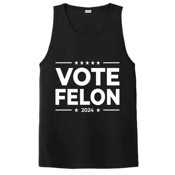 Vote Felon Trump 2024 45 And 47 Funny Vote For The Felon Gift Performance Tank