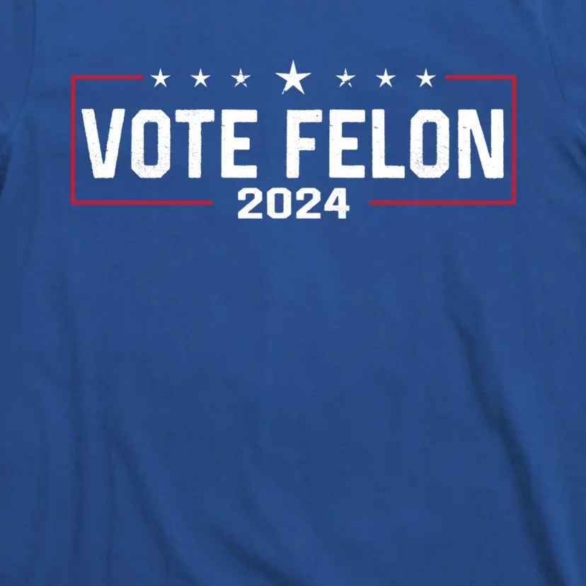 Vote Felon Trump 2024 45 And 47 Funny Vote For The Felon Gift T-Shirt