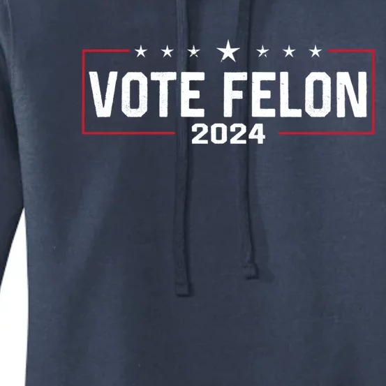 Vote Felon Trump 2024 45 And 47 Funny Vote For The Felon Gift Women's Pullover Hoodie