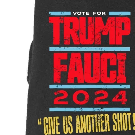 Vote For Trump Fauci 2024 Give Us Another Shot Doggie 3-End Fleece Hoodie