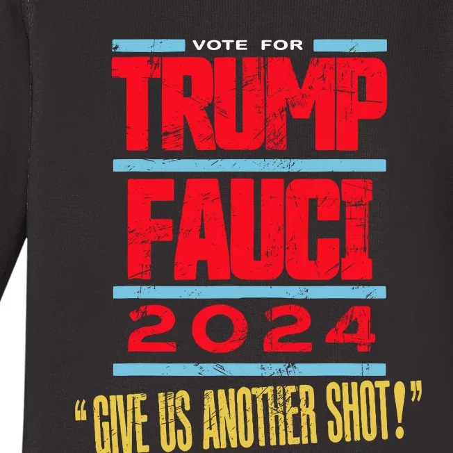 Vote For Trump Fauci 2024 Give Us Another Shot Baby Long Sleeve Bodysuit