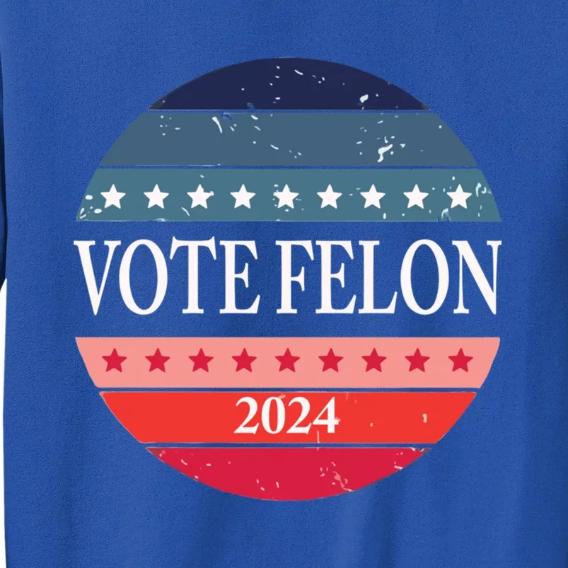 Vote Felon Trump 2024 IM Voting For The Convicted Felon Cute Gift Sweatshirt