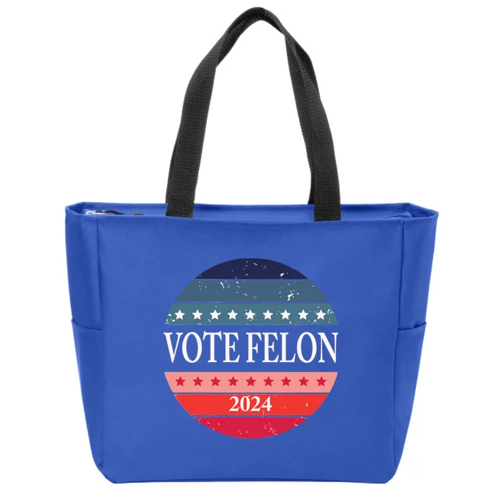 Vote Felon Trump 2024 IM Voting For The Convicted Felon Cute Gift Zip Tote Bag