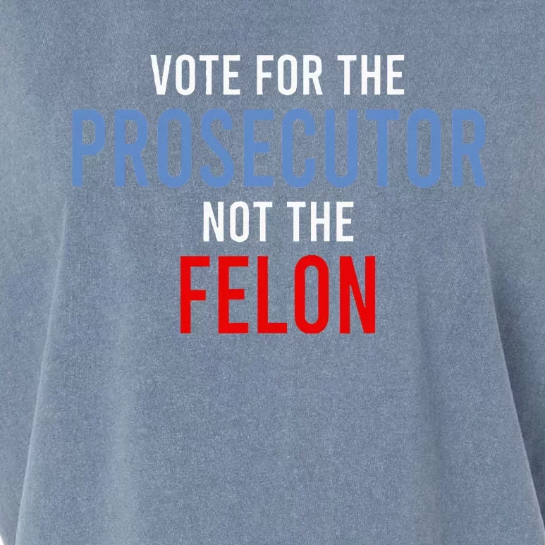 Vote For The Prosecutor Not The Felon Garment-Dyed Women's Muscle Tee