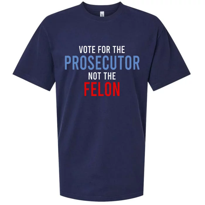 Vote For The Prosecutor Not The Felon Sueded Cloud Jersey T-Shirt