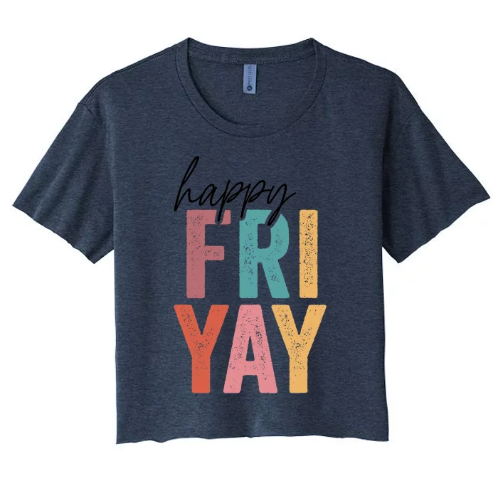 Vintage Fri-Yay! Teachers Weekend Day Of The Week Teachers Women's Crop Top Tee