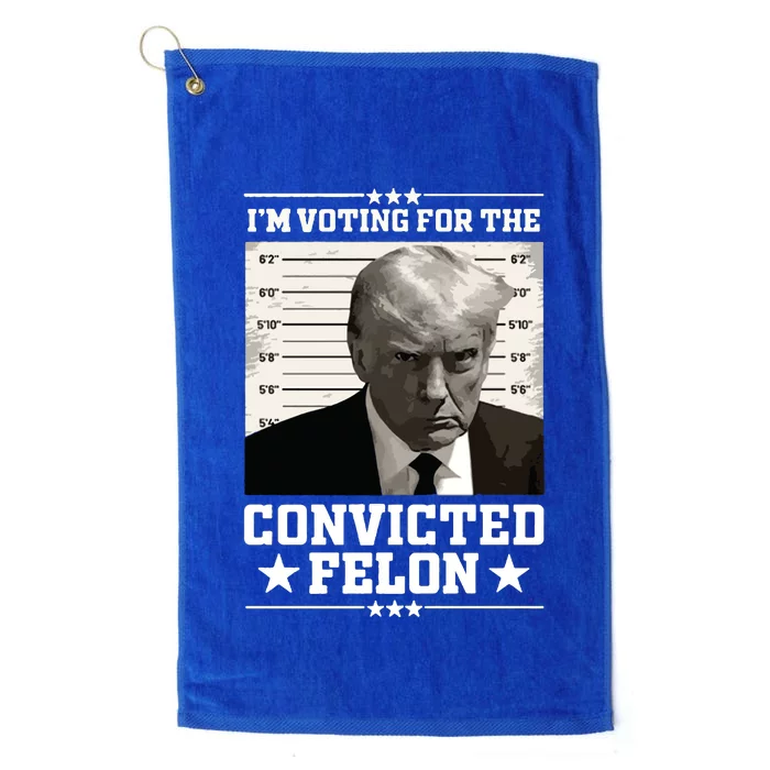 Vote For The Felon Trump 2024 Platinum Collection Golf Towel