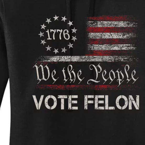 Vote Felon Trump 2024 45 And 47 Funny Vote For The Felon Women's Pullover Hoodie