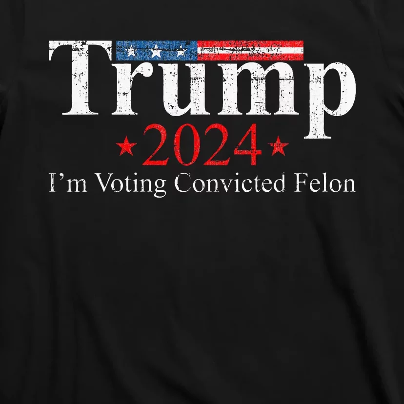 Vote Felon Trump 2024 45 And 47 Funny Vote For The Felon T-Shirt