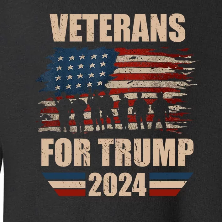 Veterans For Trump 2024 Pro American Troops Toddler Sweatshirt