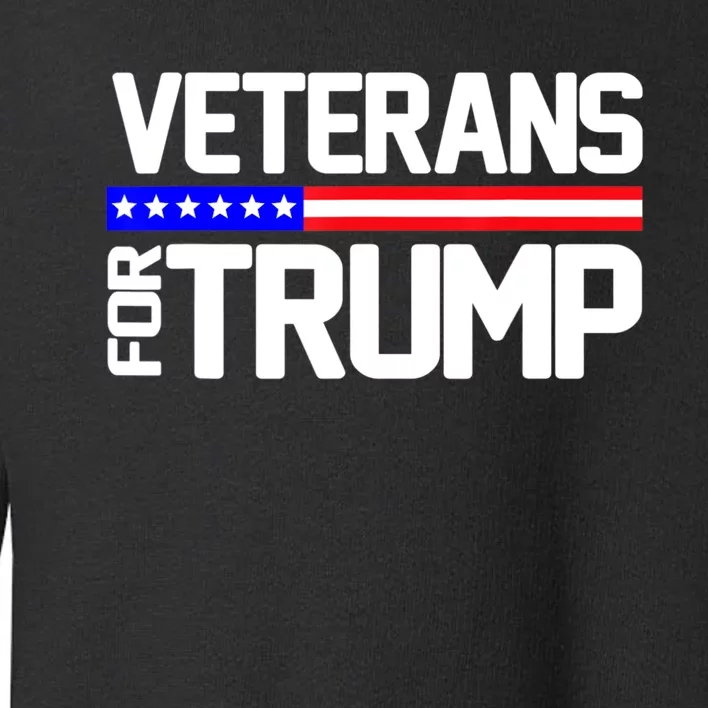 Veterans For Trump Political Veterans Day Gift Toddler Sweatshirt