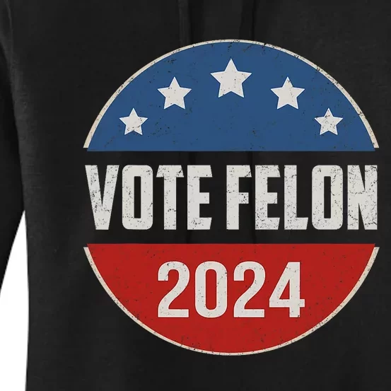 Vote Felon Trump 2024 45 And 47 Funny Vote For The Felon Trending Women's Pullover Hoodie