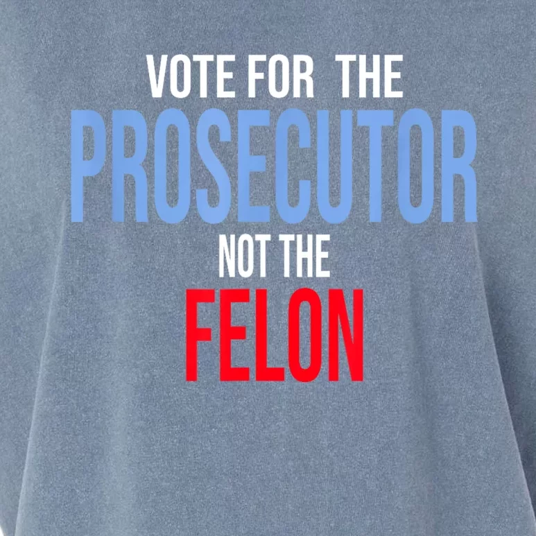 Vote For The Prosecutor Not The Felon Garment-Dyed Women's Muscle Tee