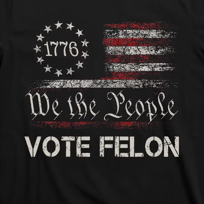 Vote Felon Trump 2024 45 And 47 T-Shirt