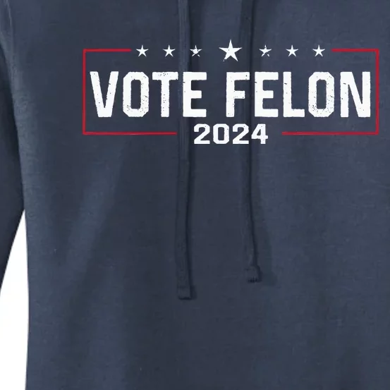 Vote Felon Trump 2024 45 And 47 Funny Vote For The Felon Women's Pullover Hoodie