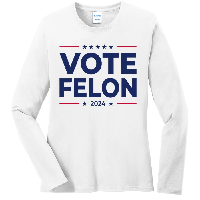 Vote Felon Trump 2024 45 And 47 Funny Vote For The Felon Ladies Long Sleeve Shirt