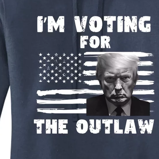 Voting For The Outlaw 2024 Voting For The Convicted Felon Gift Women's Pullover Hoodie