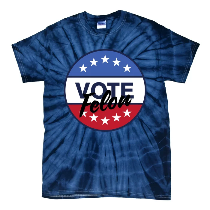 Vote Felon Trump 2024 45 And 47 Funny Vote For The Felon Tie-Dye T-Shirt