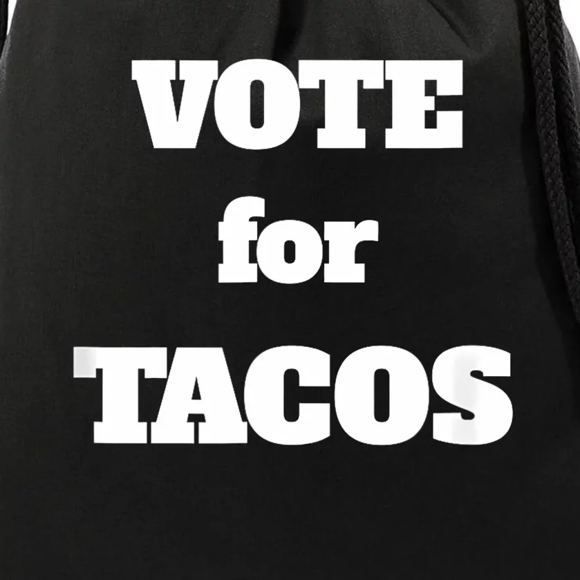 Vote For Tacos Drawstring Bag