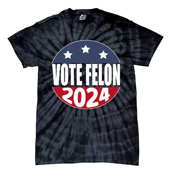 Vote Felon Trump 2024 45 And 47 Funny Vote For The Felon Tie-Dye T-Shirt