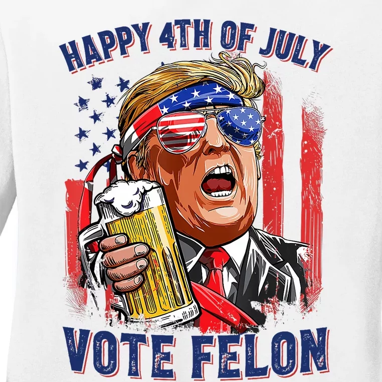 Vote Felon Trump 2024 Happy 4th Of July Funny Convicted Ladies Long Sleeve Shirt