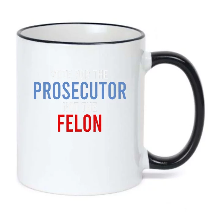 Vote For The Prosecutor Not The Felon Gift Black Color Changing Mug