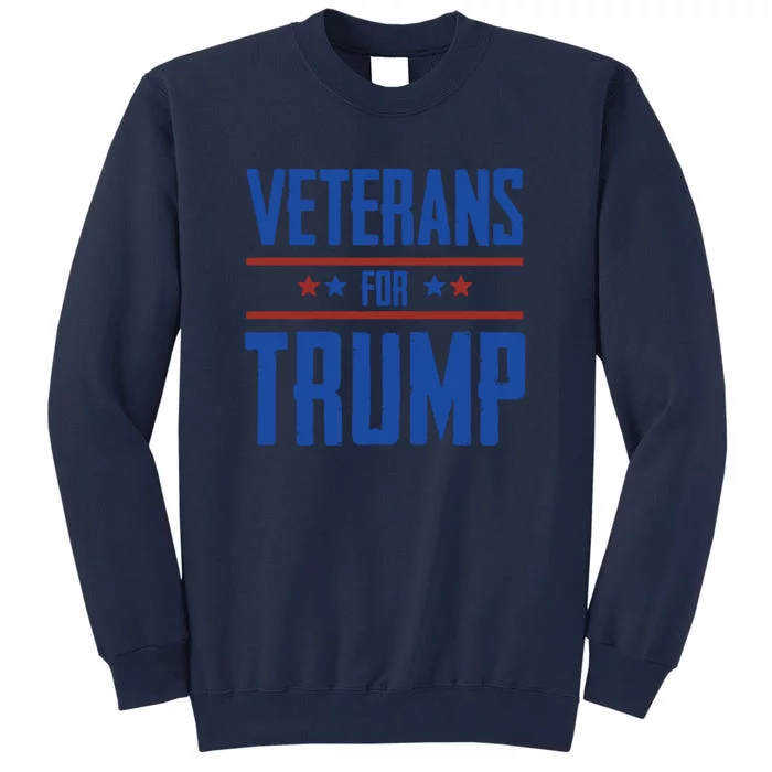 Veterans For Trump 2024 Tall Sweatshirt