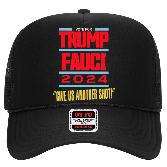 Vote For Trump Fauci 2024 Give Us Another Shot High Crown Mesh Trucker Hat