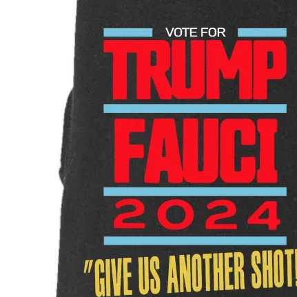 Vote For Trump Fauci 2024 Give Us Another Shot Doggie 3-End Fleece Hoodie