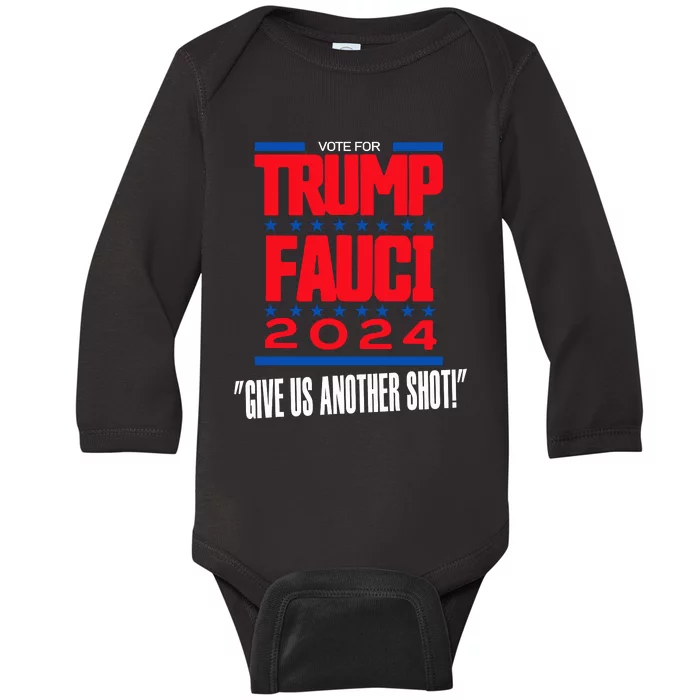 Vote For Trump Fauci 2024 Give Us Another Shot Baby Long Sleeve Bodysuit