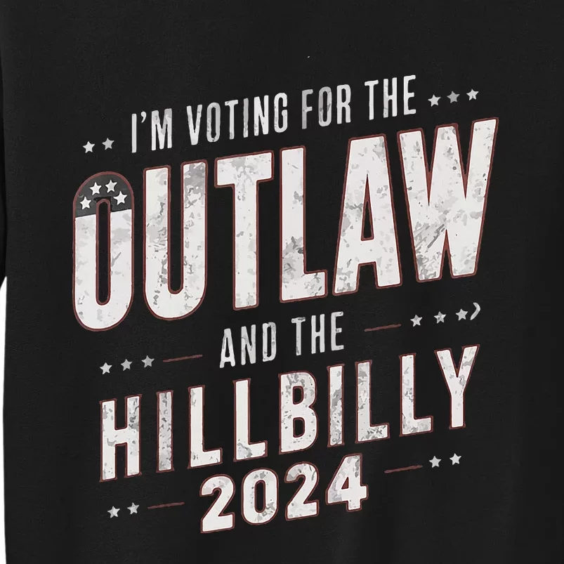 Voting For The Outlaw And The Hillbilly 2024 Sweatshirt